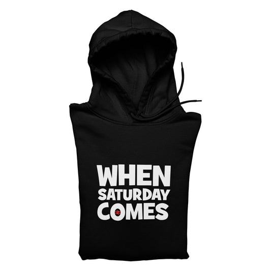 When Saturday Comes - Black Hoodie - North Section